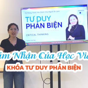 Cảm nhận học viên Ms. Hân Huỳnh -Khóa Tư Duy Phản Biện 244350